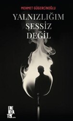 Yalnızlığım Sessiz Değil - Edebiyatist