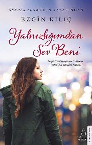 YALNIZLIĞIMDAN SEV BENİ - Destek Yayınları