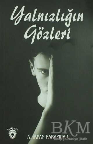 Yalnızlığın Gözleri - Dorlion Yayınları