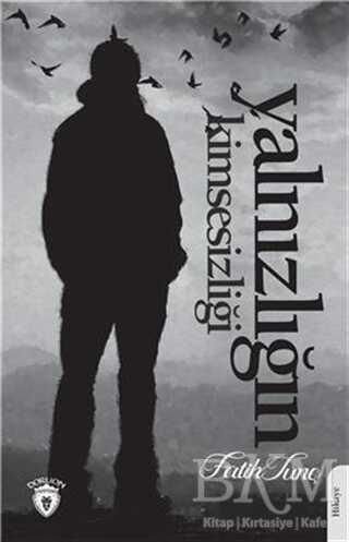 Yalnızlığın Kimsesizliği - Dorlion Yayınları