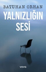 Yalnızlığın Sesi - Vova Yayınları