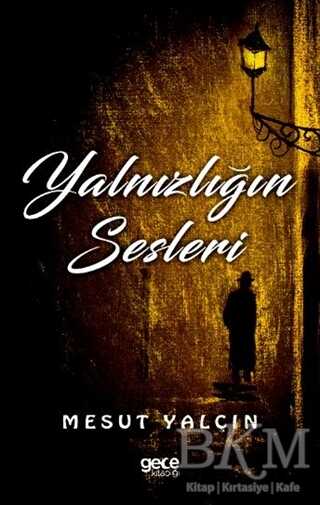 Yalnızlığın Sesleri - Gece Kitaplığı