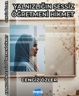 Yalnızlığın Sessiz Öğretmeni Hikmet - 1