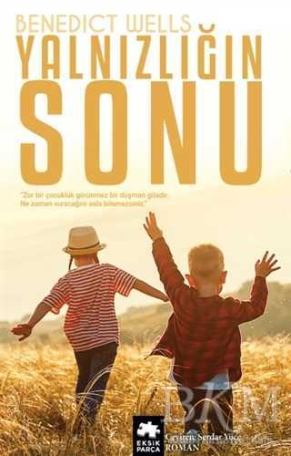 Yalnızlığın Sonu - Eksik Parça Yayınları