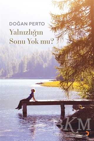 Yalnızlığın Sonu Yok mu? - Cinius Yayınları