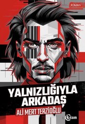 Yalnızlığıyla Arkadaş - Tılsım Yayınevi