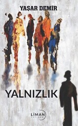 Yalnızlık - Liman Yayınevi