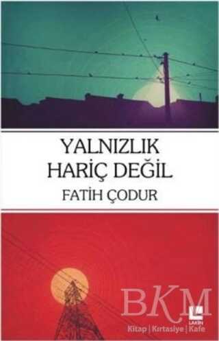 Yalnızlık Hariç Değil - Lakin Yayınları
