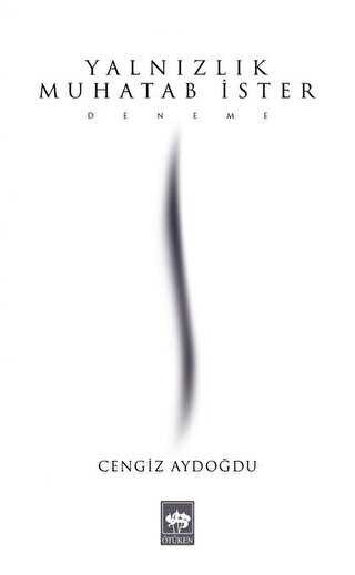 Yalnızlık Muhatab İster - Ötüken Neşriyat