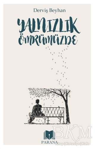 Yalnızlık Ömrümüzde - Parana Yayınları