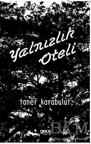 Yalnızlık Oteli - Gece Kitaplığı