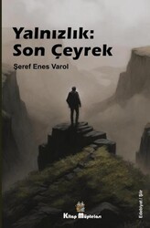Yalnızlık: Son Çeyrek - Kitap Müptelası Yayınları