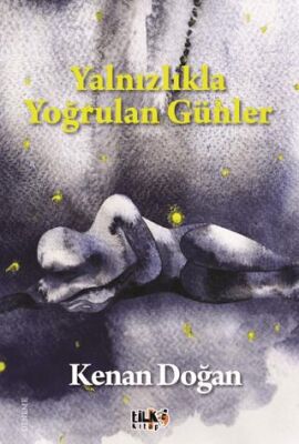 Yalnızlıkla Yoğrulan Günler - 1