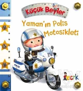 Yaman’ın Polis Motosikleti - Küçük Beyler - Bıcırık Yayınları