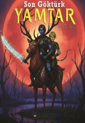 Yamtar – Son Göktürk - Örger Yayınları