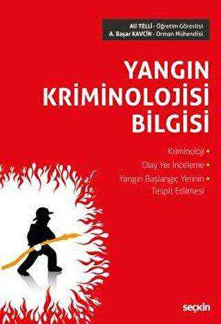 Yangın Kriminolojisi Bilgisi - Seçkin Yayıncılık