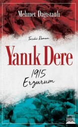Yanık Dere - 1915 Erzurum - Anatolia Kitap