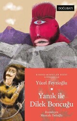 Yanık İle Dilek Boncuğu - Doğu Batı Yayınları