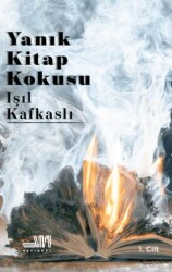 Yanık Kitap Kokusu 1. Cilt - Sumru Yayınevi