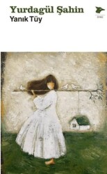 Yanık Tüy - Alakarga Sanat Yayınları