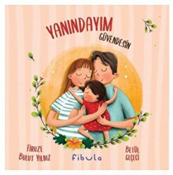 Yanındayım Güvendesin - Fibula Yayıncılık
