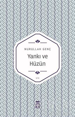Yankı ve Hüzün - Timaş Yayınları