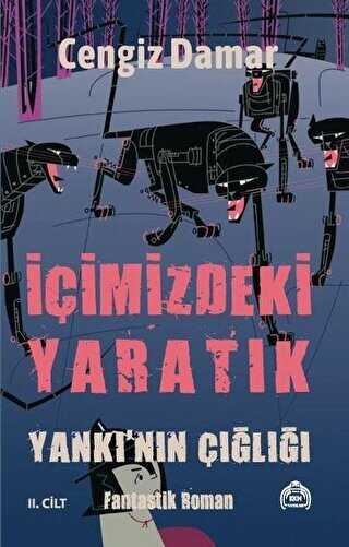 Yankı`nın Çığlığı - İçimizdeki Yaratık 2. Cilt - Kekeme Yayınları