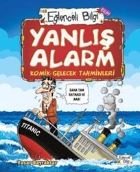 Yanlış Alarm - Komik Gelecek Tahminleri - Eğlenceli Bilgi Yayınları