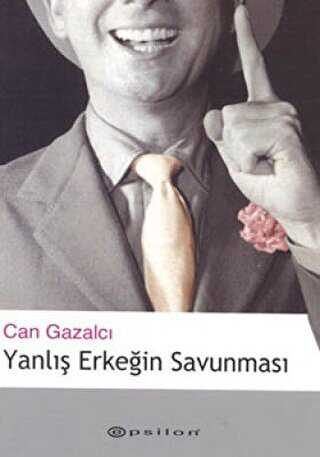 Yanlış Erkeğin Savunması - 1