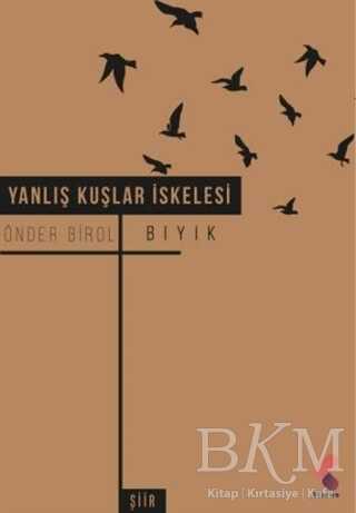Yanlış Kuşlar İskelesi - Klaros Yayınları