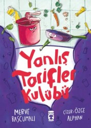 Yanlış Tarifler Kulübü - Timaş Çocuk