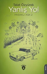 Yanlış Yol Pasaklı Aşk - 2 - Dorlion Yayınları