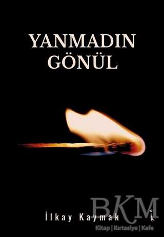 Yanmadın Gönül - İkinci Adam Yayınları