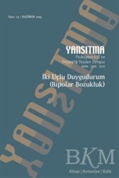 Yansıtma Dergisi Sayı 23 - İki Uçlu Duygudurum Bipolar Bozukluk - Yansıtma Dergisi Yayınları