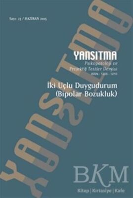 Yansıtma Dergisi Sayı 23 - İki Uçlu Duygudurum Bipolar Bozukluk - 1