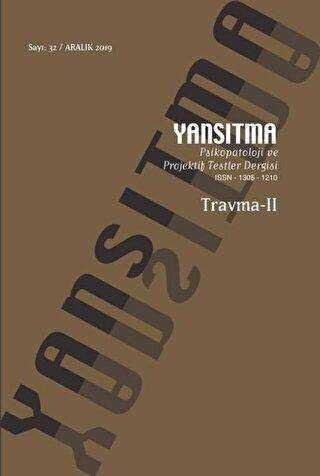 Yansıtma Dergisi Sayı 32 - Travma 2 - Yansıtma Dergisi Yayınları