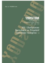 Yansıtma Dergisi Sayı: 25 - XXI. Uluslararası Rorschach ve Projektif Yöntemler Kongresi I - Yansıtma Dergisi Yayınları