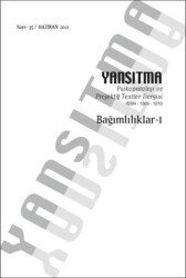 Yansıtma Dergisi Sayı 35 - Bağımlılıklar 1 - Yansıtma Dergisi Yayınları