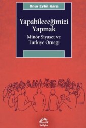 Yapabileceğimizi Yapmak - İletişim Yayınevi
