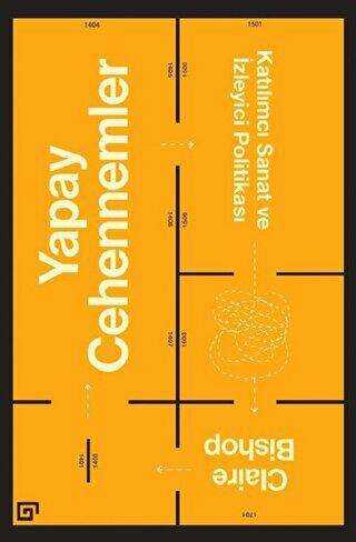 Yapay Cehennemler - Koç Üniversitesi Yayınları