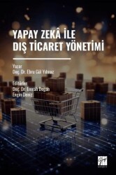Yapay Zekâ İle Dış Ticaret Yönetimi - Gazi Kitabevi
