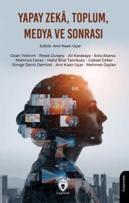 Yapay Zekâ, Toplum, Medya ve Sonrası - 1