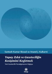 Yapay Zekâ ve Gazeteciliğin Kesişimini Keşfetmek - AA Kitap