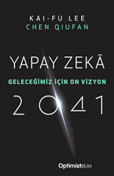 Yapay Zeka 2041 - Optimist Kitap