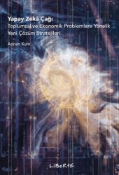 Yapay Zeka Çağı - Liberte Yayınları