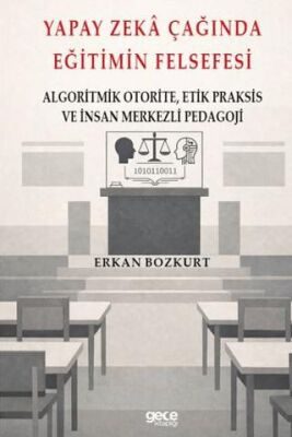 Yapay Zeka Çağında Eğitimin Felsefesi - 1