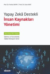Yapay Zeka Destekli İnsan Kaynakları Yönetimi - Seçkin Yayıncılık
