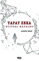 Yapay Zeka: Dijital Hayalet - Gece Kitaplığı