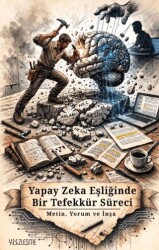 Yapay Zeka Eşliğinde Bir Tefekkür Süreci - Yüzleşme Yayınları