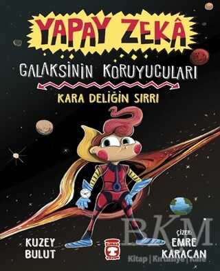 Yapay Zeka - Galaksinin Koruyucuları - Timaş Çocuk